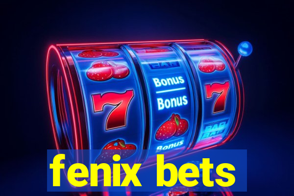 fenix bets